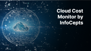 Cloud-Cost-Monitor-by-InfoCepts